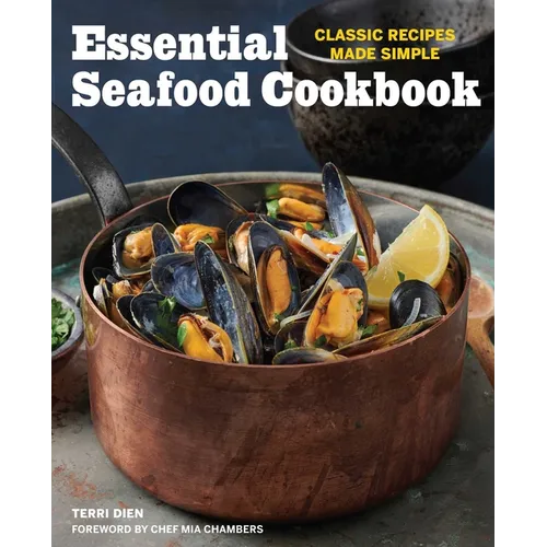 Essential Seafood Cookbook: Classic Recipes Made Simple - Paperback