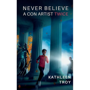 Never Believe a Con Artist Twice - Paperback