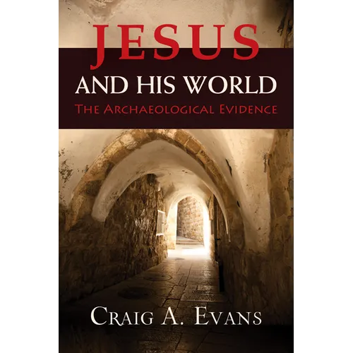 Jesus and His World: The Archaeological Evidence - Paperback