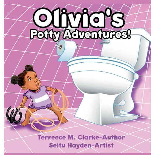 Olivia's Potty Adventures! - Hardcover