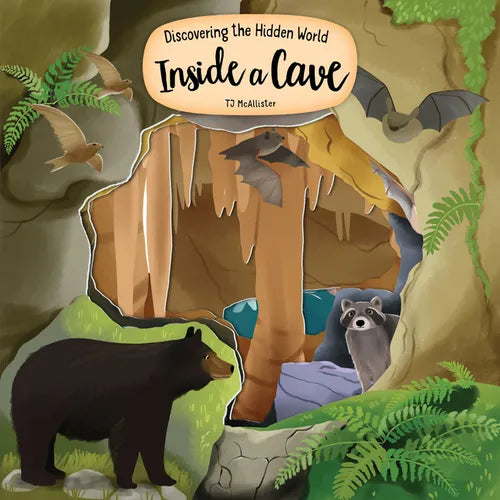 Discovering the Hidden World Inside a Cave - Board Book