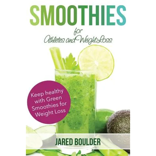 Smoothies for Athletes and Weight Loss - Paperback