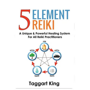 Five Element Reiki: A Unique & Powerful Healing System for All Reiki Practitioners - Paperback