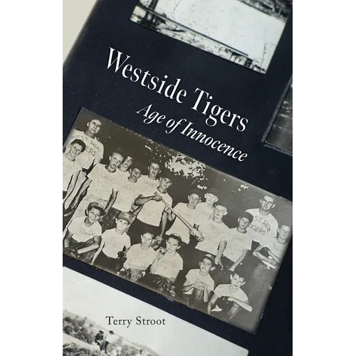 Westside Tigers: Age of Innocence - Paperback