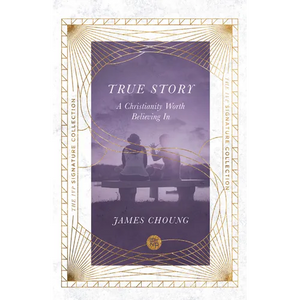 True Story: A Christianity Worth Believing In - Paperback