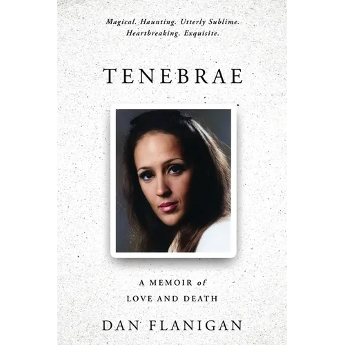 Tenebrae: A Memoir of Love and Death - Paperback