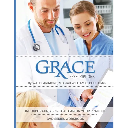 Grace Prescriptions DVD Series Participant Workbook - Paperback