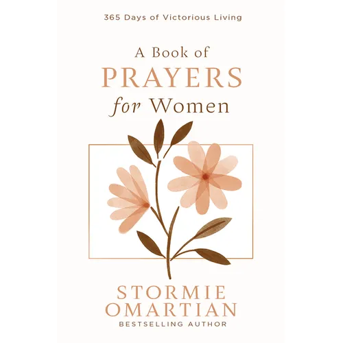 A Book of Prayers for Women: 365 Days of Victorious Living