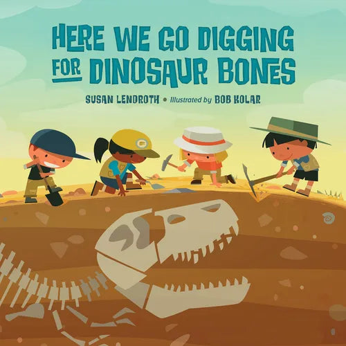 Here We Go Digging for Dinosaur Bones - Hardcover