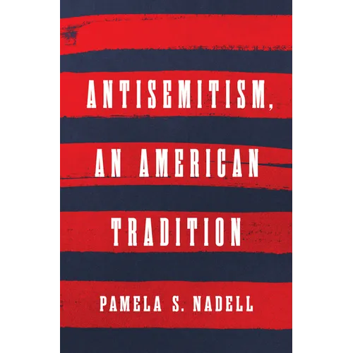 Antisemitism, an American Tradition - Hardcover