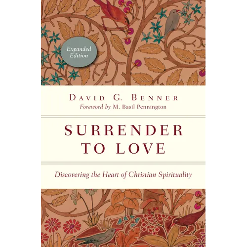 Surrender to Love: Discovering the Heart of Christian Spirituality - Paperback