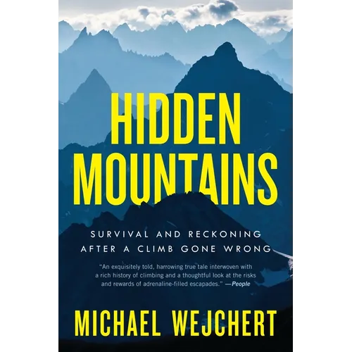 Hidden Mountains: Survival and Reckoning After a Climb Gone Wrong - Paperback
