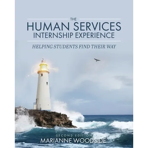 The Human Services Internship Experience: Helping Students Find Their Way - Paperback