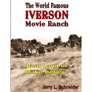 The World Famous Iverson Movie Ranch - Paperback
