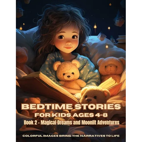 Bedtime Stories for Kids Ages 4-8: Book 2 - Magical Dreams and Moonlit Adventures - Paperback