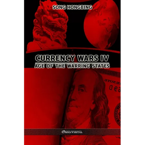 Currency Wars IV: Age of the Warring States - Paperback