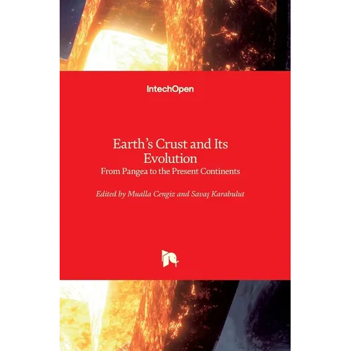 Earth's Crust and Its Evolution: From Pangea to the Present Continents - Hardcover