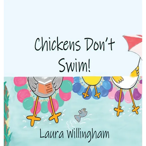 Chickens Don't Swim! - Hardcover