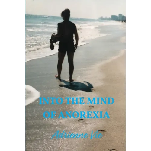 Into the Mind of Anorexia - Paperback