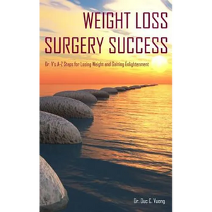 Weight Loss Surgery Success: Dr. V's A-Z Steps for Losing Weight and Gaining Enlightenment - Paperback
