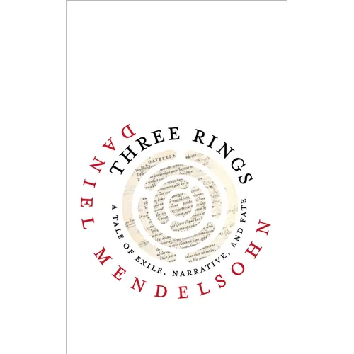Three Rings: A Tale of Exile, Narrative, and Fate - Hardcover