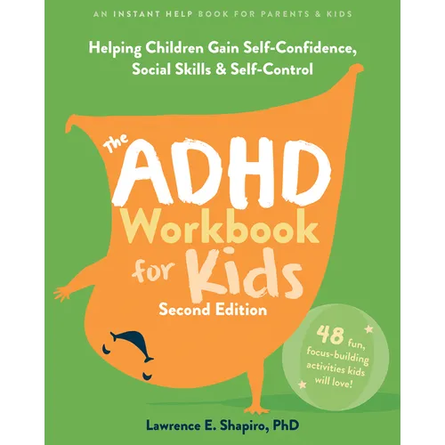 The ADHD Workbook for Kids: Helping Children Gain Self-Confidence, Social Skills, and Self-Control - Paperback