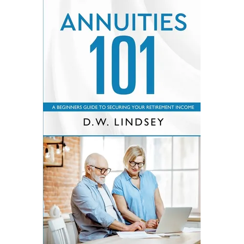 Annuities 101 - Paperback