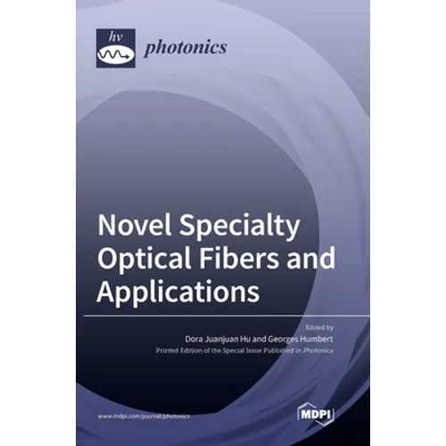 Novel Specialty Optical Fibers and Applications - Hardcover