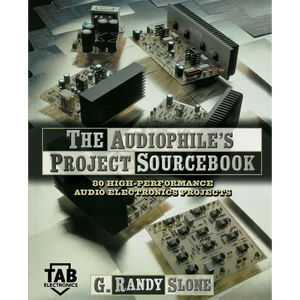 The Audiophile's Project Sourcebook: 120 High-Performance Audio Electronics Projects - Paperback