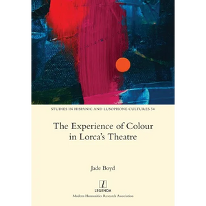The Experience of Colour in Lorca's Theatre - Paperback