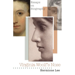 Virginia Woolf's Nose: Essays on Biography - Paperback