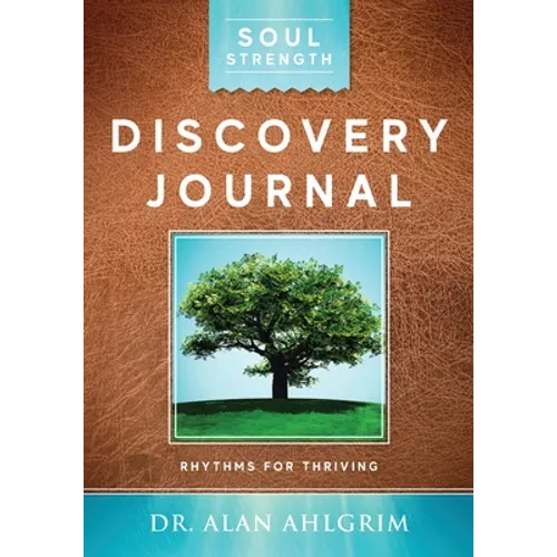 Soul Strength Discovery Journal: Rhythms for Thriving - Paperback