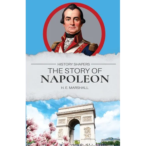The Story of Napoleon - Paperback