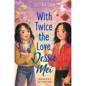 With Twice the Love, Dessie Mei - Hardcover