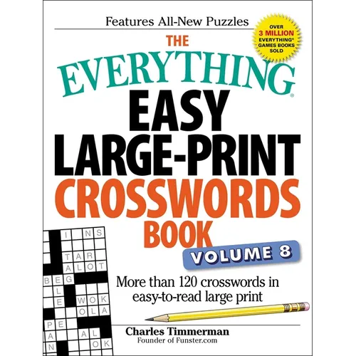 The Everything Easy Large-Print Crosswords Book, Volume 8: More Than 120 Crosswords in Easy-To-Read Large Print - Paperback