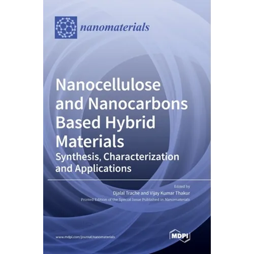 Nanocellulose and Nanocarbons Based Hybrid Materials: Synthesis, Characterization and Applications - Hardcover