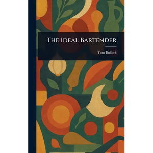 The Ideal Bartender - Hardcover