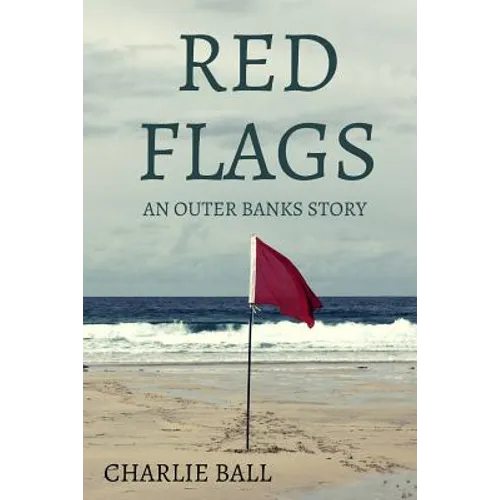 Red Flags: An Outer Banks Story - Paperback