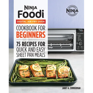 The Official Ninja Foodi Digital Air Fry Oven Cookbook: 75 Recipes for Quick and Easy Sheet Pan Meals - Hardcover
