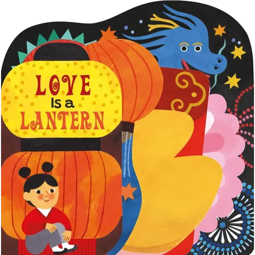 Love Is a Lantern - Board Book