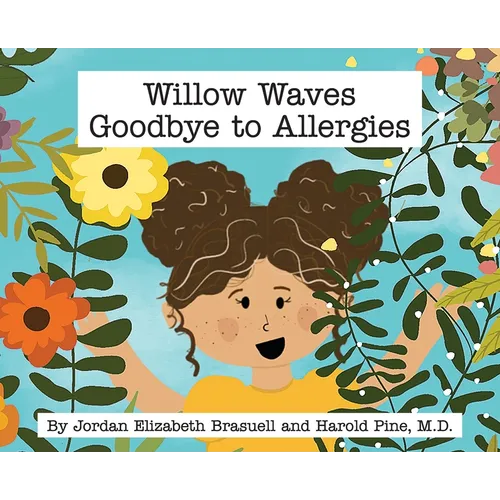 Willow Waves Goodbye to Allergies - Hardcover