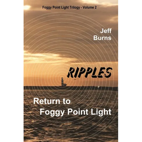 Ripples: Return to Foggy Point Light - Paperback