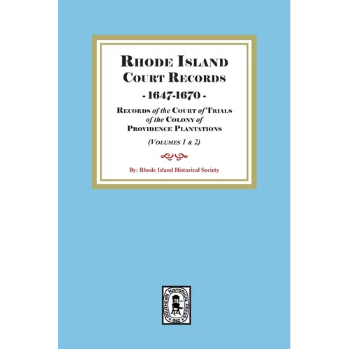 Rhode Island Court Records, 1647-1670 - Paperback