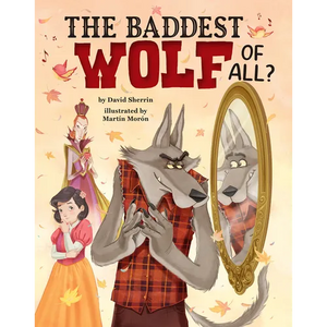 The Baddest Wolf of All? - Hardcover