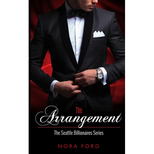 The Arrangement: Book one in the Seattle Billionaires Series - Paperback