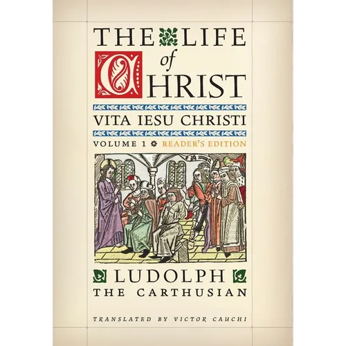 The Life of Christ (Reader's Edition): Volume 1 - Hardcover