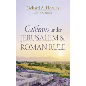 Galileans under Jerusalem and Roman Rule - Paperback