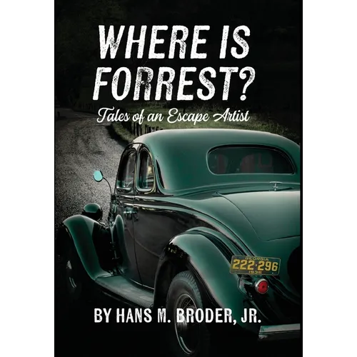 Where is Forrest? Tales of an Escape Artist - Hardcover