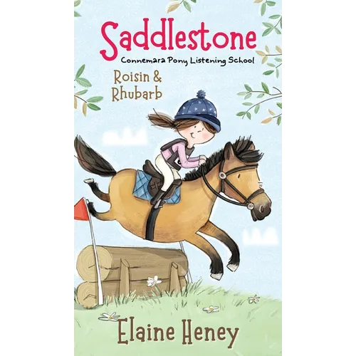 Saddlestone Connemara Pony Listening School Roisin and Rhubarb - Hardcover