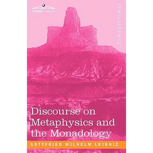 Discourse on Metaphysics and the Monadology - Paperback